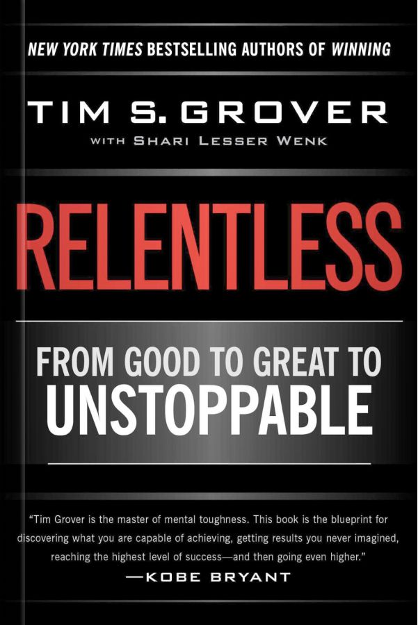 5 Key Ideas From Relentless By Tim S Grover