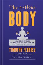 The 4-Hour Body by Tim Ferriss