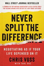 Never Split the Difference by Chris Voss