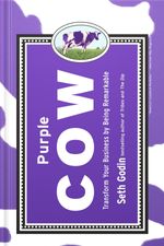 Purple Cow by Seth Godin