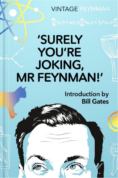 Surely You’re Joking, Mr. Feynman! by Richard P. Feynman