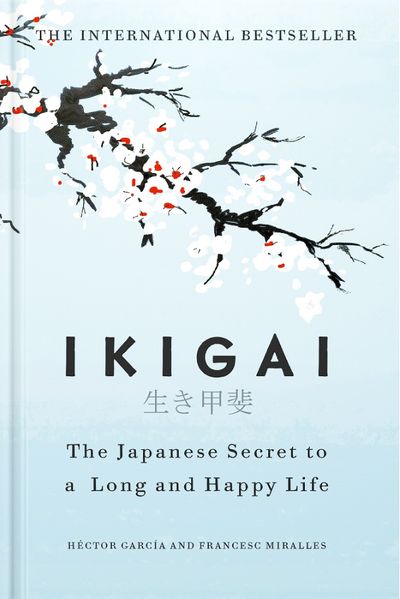 Ikigai by Francesc Miralles and Hector Garcia