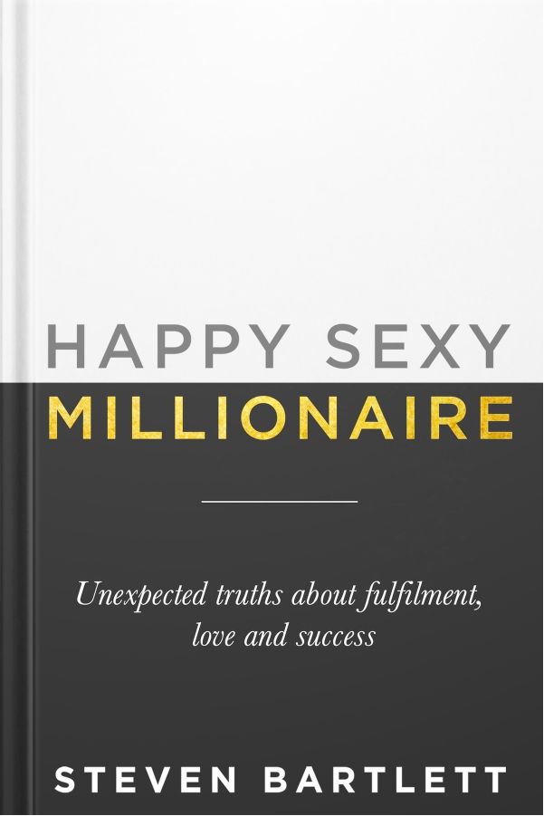 Happy Sexy Millionaire by Steven Bartlett