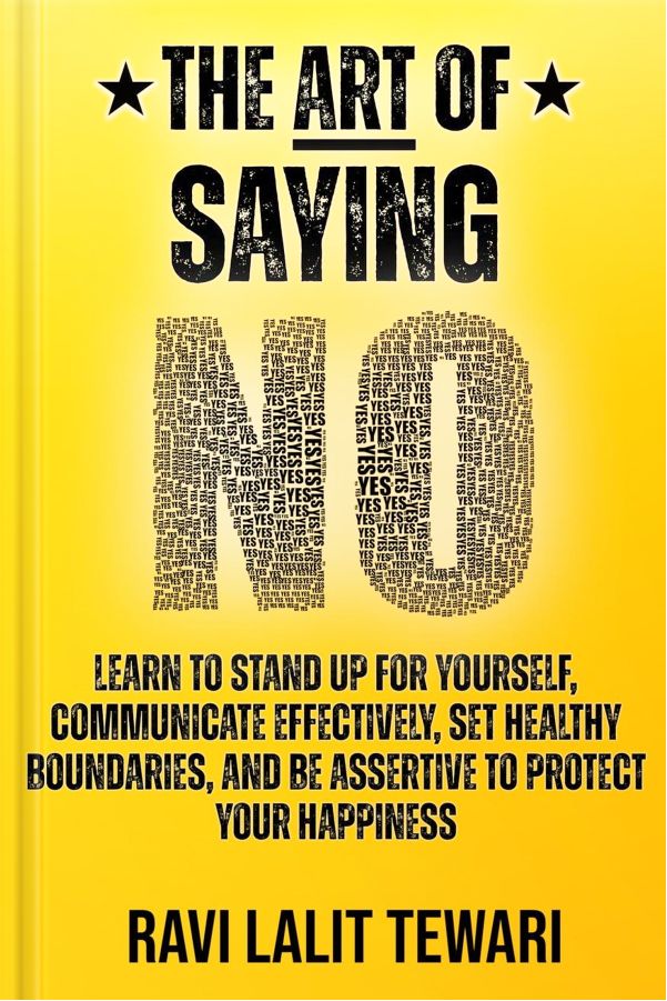 The Art of Saying NO by Damon Zahariades